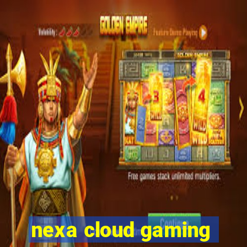 nexa cloud gaming